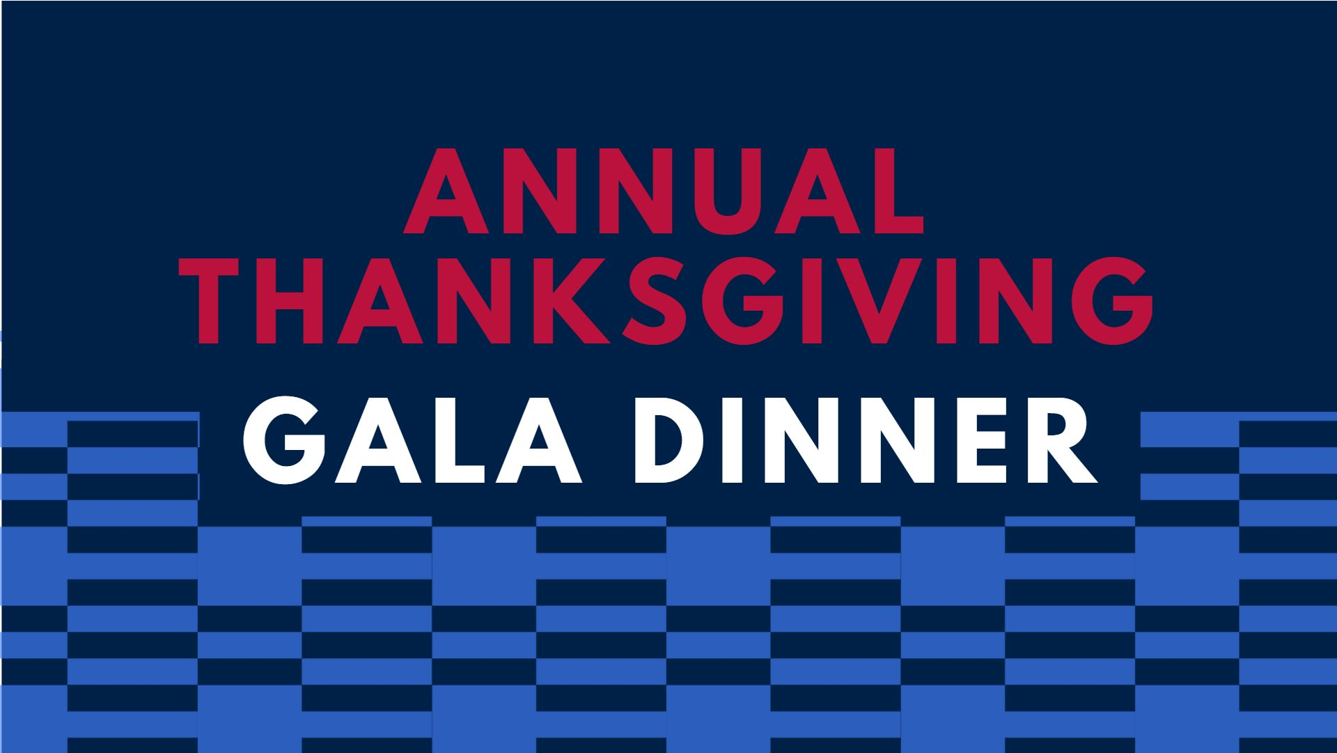 thumbnails Annual Thanksgiving Gala Dinner